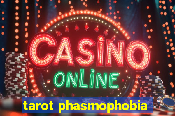 tarot phasmophobia