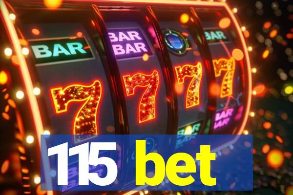 115 bet