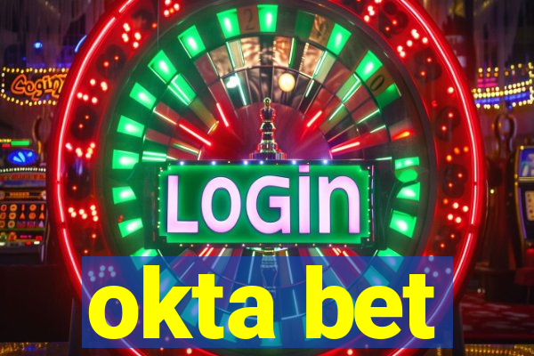 okta bet