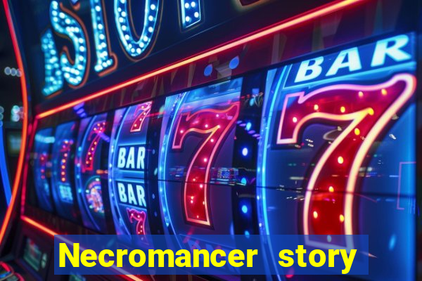 Necromancer story mod apk (unlimited skill points