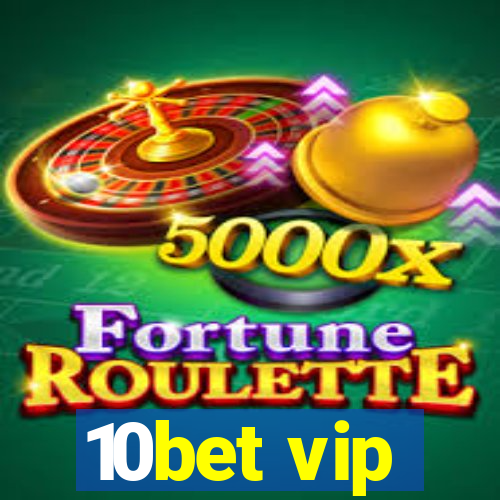 10bet vip
