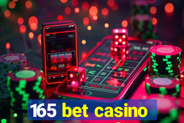165 bet casino