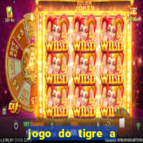 jogo do tigre a partir de 1 real