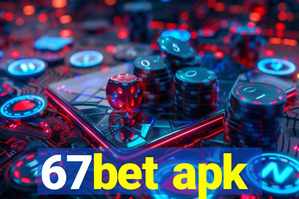 67bet apk