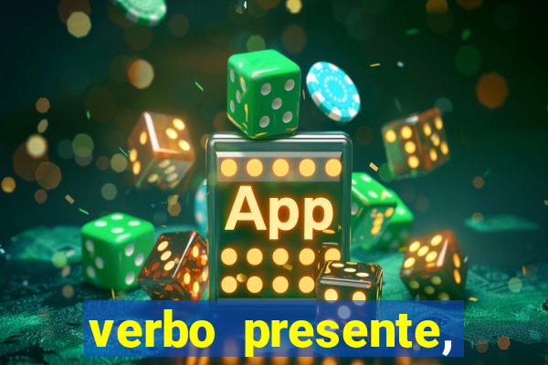 verbo presente, passado e futuro 3 ano