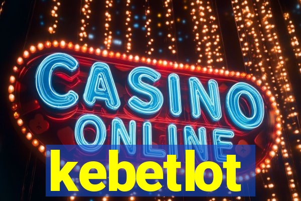 kebetlot