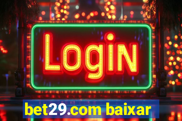 bet29.com baixar