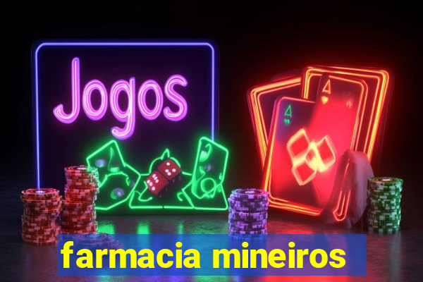 farmacia mineiros