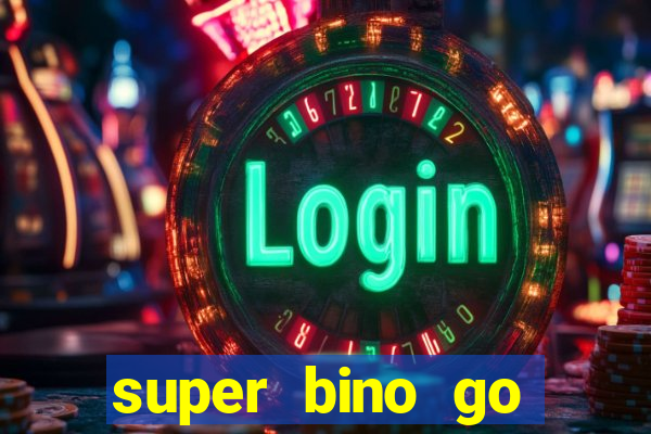super bino go dinheiro infinito