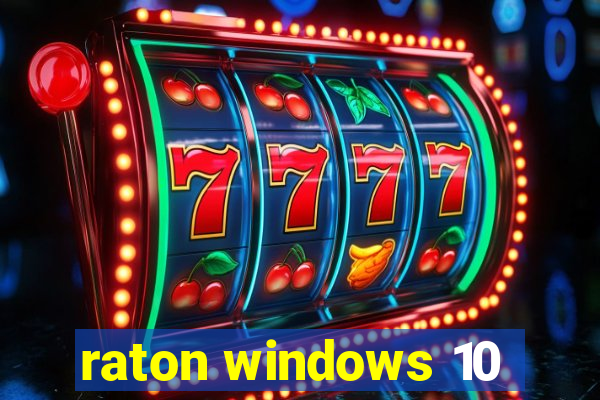 raton windows 10