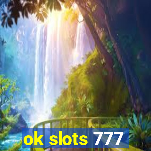 ok slots 777