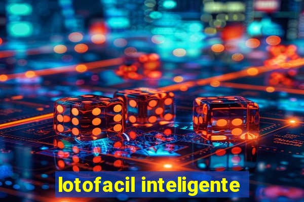 lotofacil inteligente