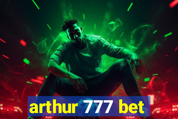 arthur 777 bet
