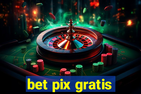 bet pix gratis