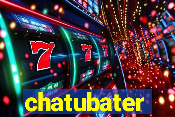 chatubater