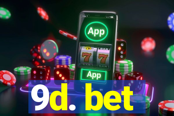 9d. bet