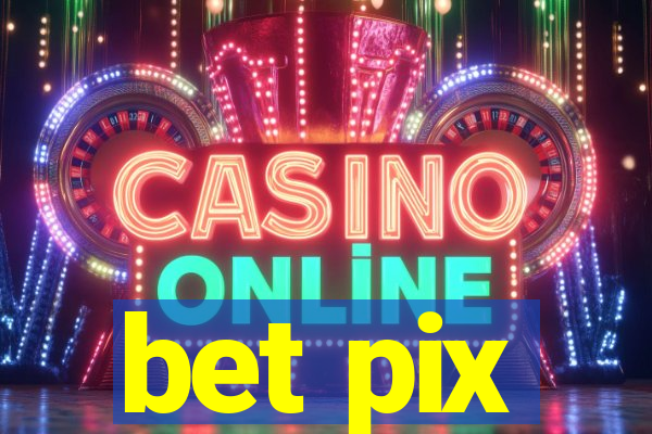 bet pix