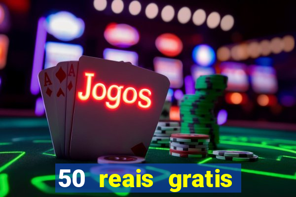 50 reais gratis para apostar