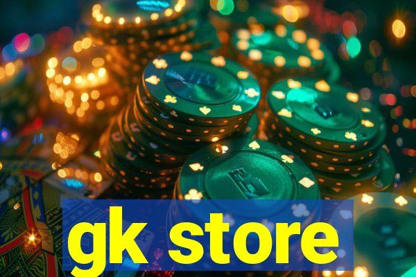 gk store