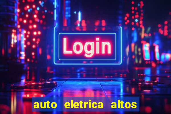 auto eletrica altos de santana sjc