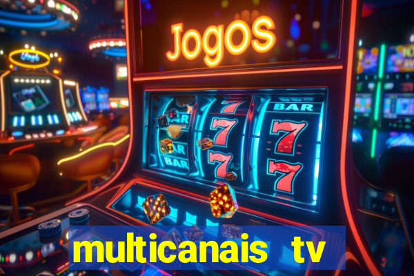 multicanais tv online ao vivo