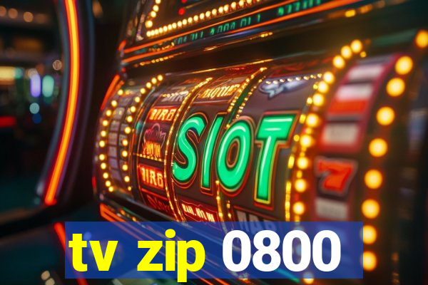 tv zip 0800