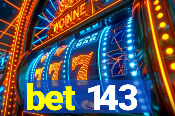 bet 143