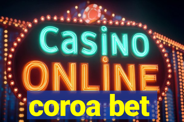 coroa bet