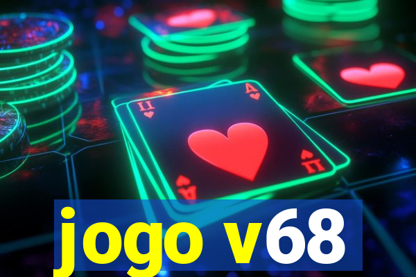 jogo v68
