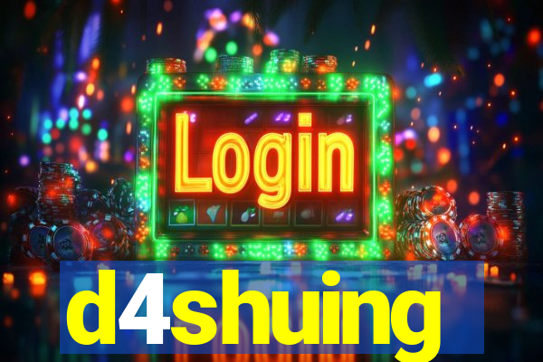 d4shuing