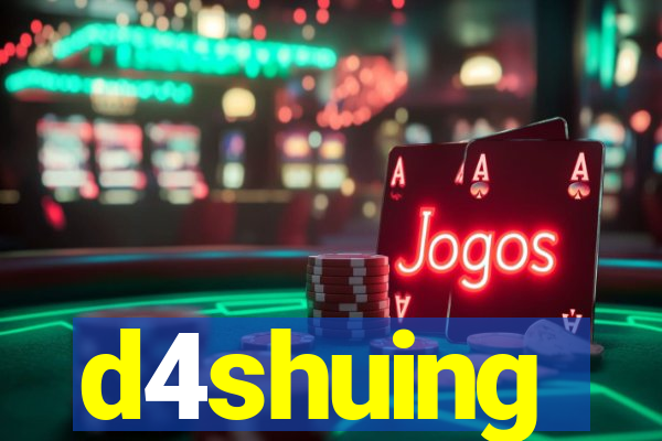 d4shuing