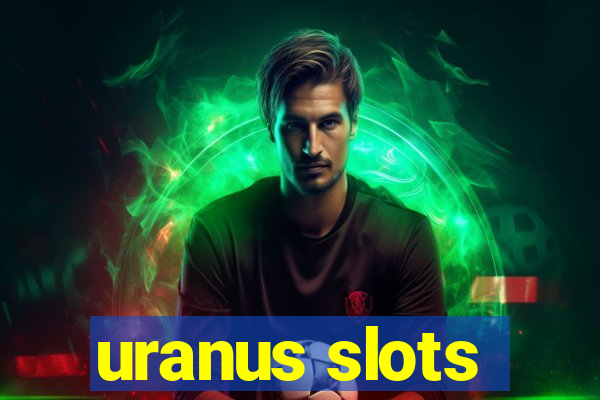 uranus slots