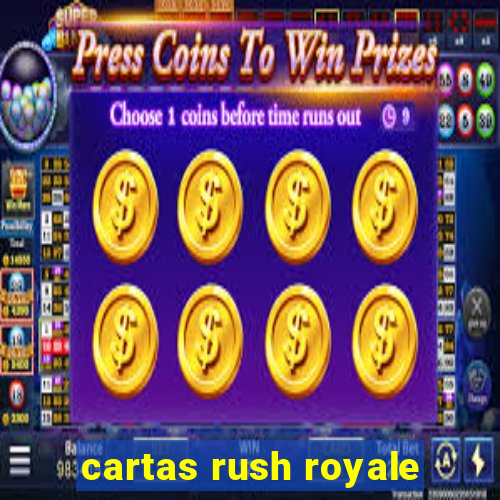 cartas rush royale
