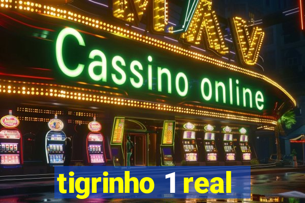tigrinho 1 real
