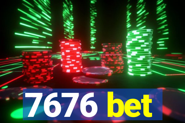 7676 bet