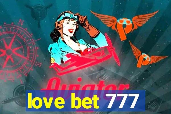 love bet 777