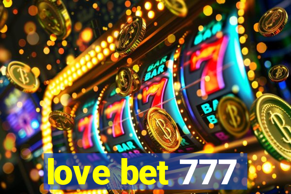 love bet 777