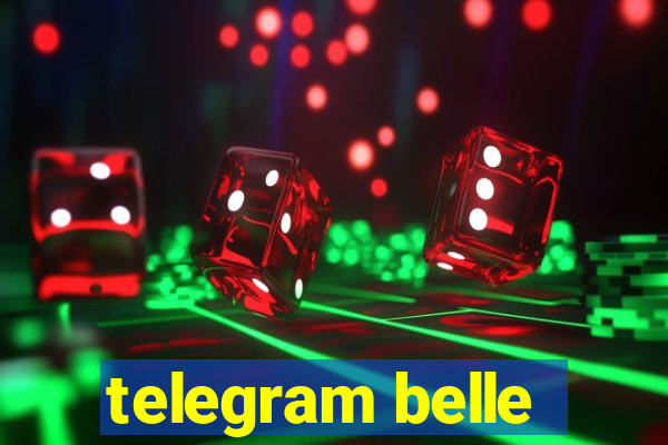 telegram belle