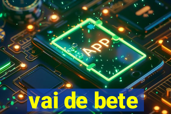 vai de bete