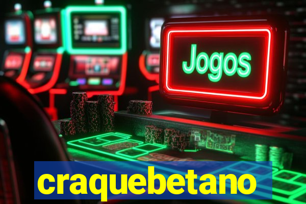 craquebetano