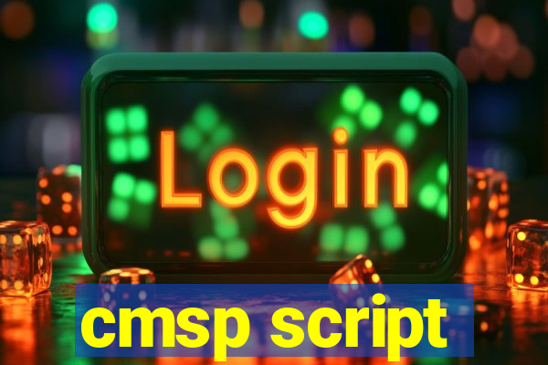 cmsp script