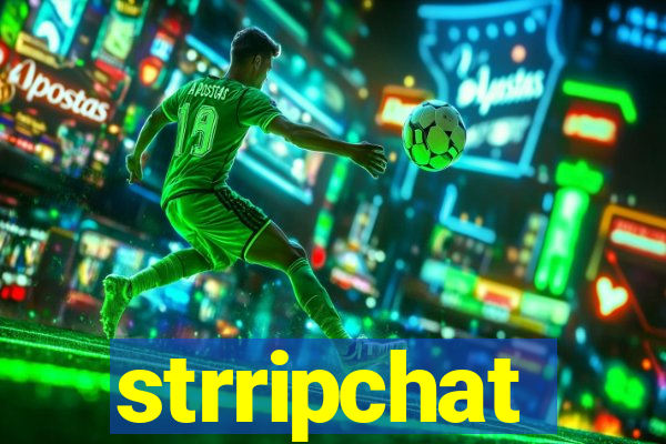 strripchat