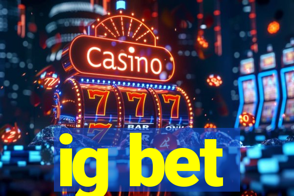 ig bet