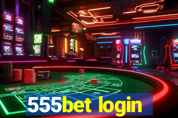 555bet login