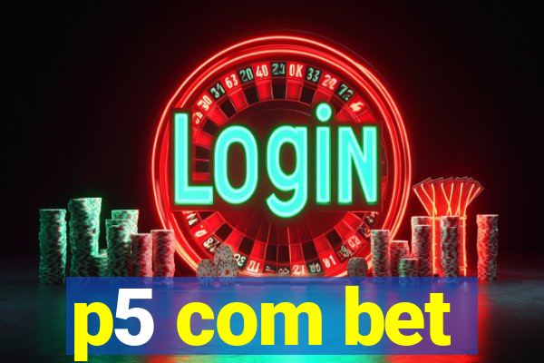 p5 com bet