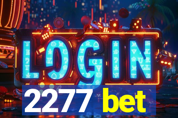 2277 bet
