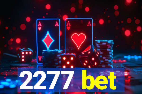 2277 bet