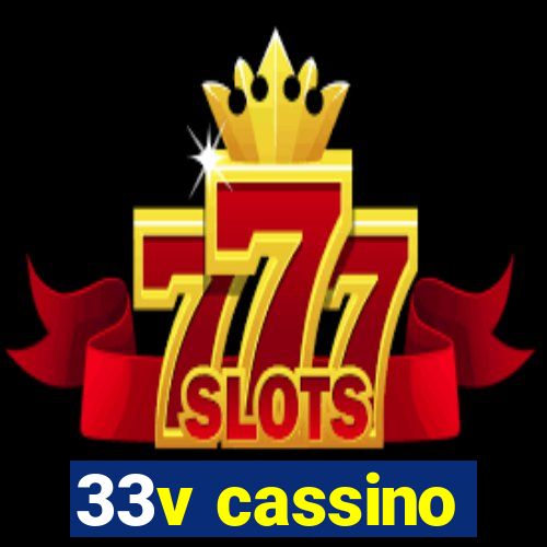 33v cassino