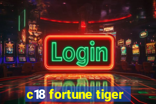 c18 fortune tiger