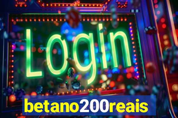 betano200reais